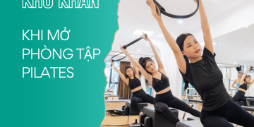 Đối mặt với thách thức: Những khó khăn khi mở phòng tập Pilates