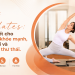 Pilates: Bí quyết cho cơ thể khỏe mạnh, dẻo dai và tâm trí thư thái